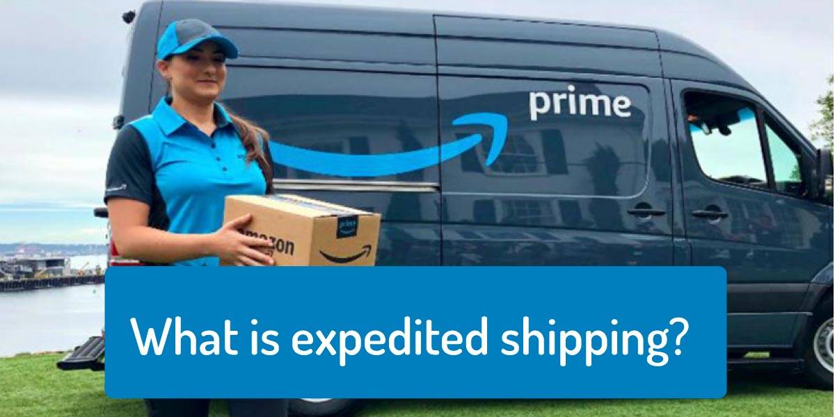 What is Expedited Delivery and Shipping? Everything you need to know
