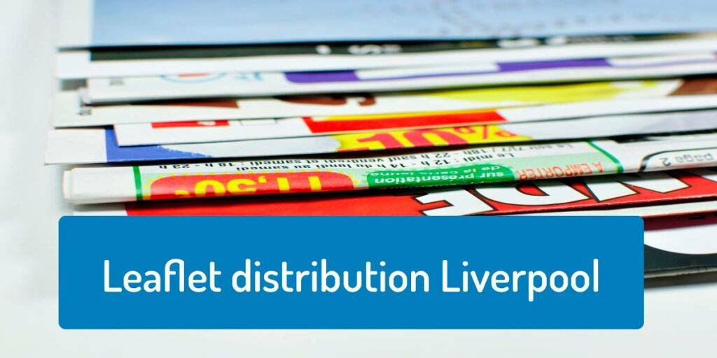 Leaflet distribution Liverpool